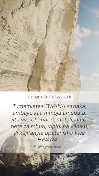 Hesabu 31:50 SWHULB Mobile Phone Wallpaper - Tumemletea BWANA sadaka, ambayo kila mmoja - Mobile Bible Verse Wallpaper