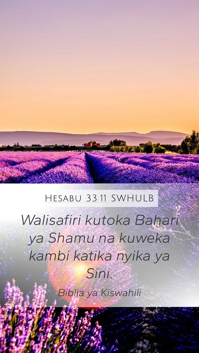 Hesabu 33:11 SWHULB Mobile Phone Wallpaper - Walisafiri kutoka Bahari ya Shamu na kuweka kambi - Mobile Bible Verse Wallpaper