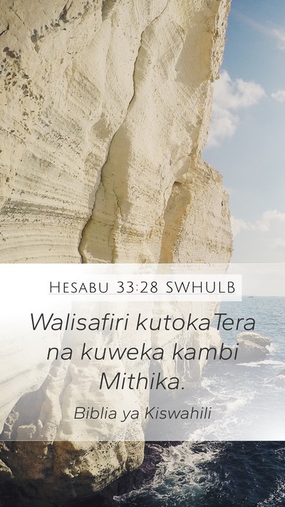 Hesabu 33:28 SWHULB Mobile Phone Wallpaper - Walisafiri kutokaTera na kuweka kambi - Mobile Bible Verse Wallpaper