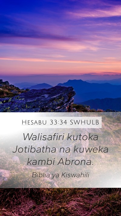 Hesabu 33:34 SWHULB Mobile Phone Wallpaper - Walisafiri kutoka Jotibatha na kuweka kambi - Mobile Bible Verse Wallpaper