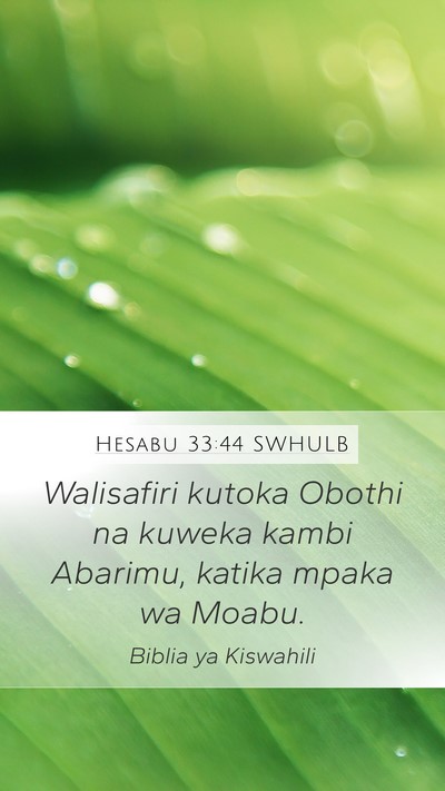 Hesabu 33:44 SWHULB Mobile Phone Wallpaper - Walisafiri kutoka Obothi na kuweka kambi Abarimu, - Mobile Bible Verse Wallpaper
