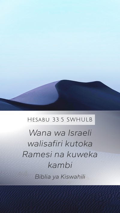 Hesabu 33:5 SWHULB Mobile Phone Wallpaper - Wana wa Israeli walisafiri kutoka Ramesi na - Mobile Bible Verse Wallpaper