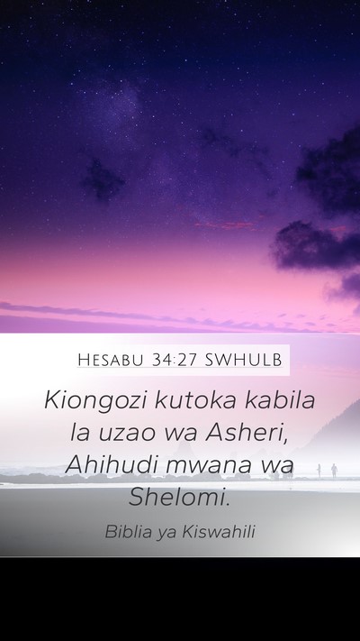 Hesabu 34:27 SWHULB Mobile Phone Wallpaper - Kiongozi kutoka kabila la uzao wa Asheri, Ahihudi - Mobile Bible Verse Wallpaper