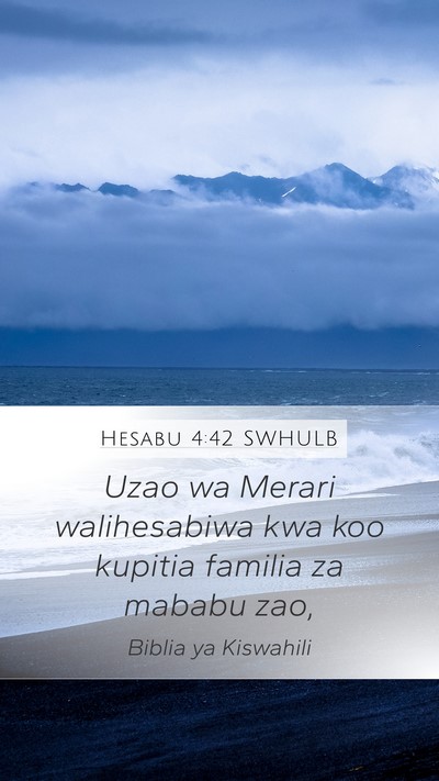 Hesabu 4:42 SWHULB Mobile Phone Wallpaper - Uzao wa Merari walihesabiwa kwa koo kupitia - Mobile Bible Verse Wallpaper