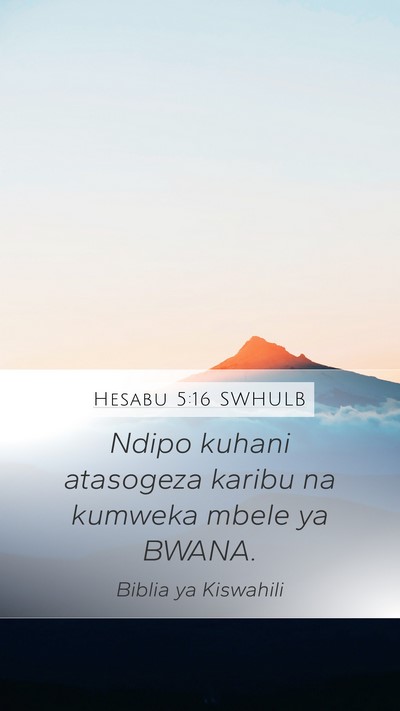 Hesabu 5:16 SWHULB Mobile Phone Wallpaper - Ndipo kuhani atasogeza karibu na kumweka mbele ya - Mobile Bible Verse Wallpaper