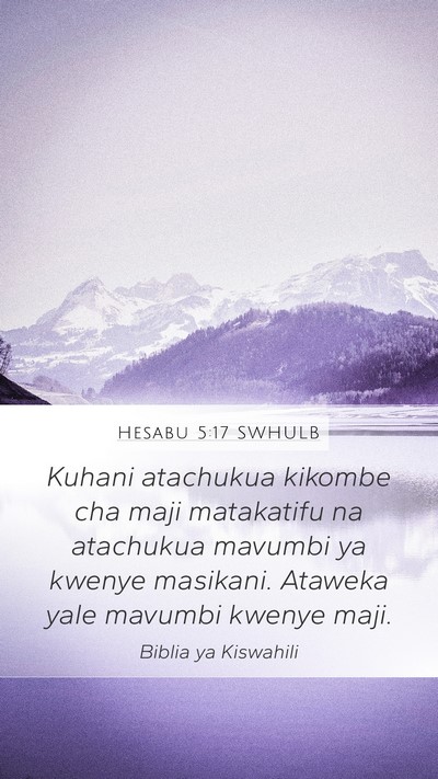 Hesabu 5:17 SWHULB Mobile Phone Wallpaper - Kuhani atachukua kikombe cha maji matakatifu na - Mobile Bible Verse Wallpaper