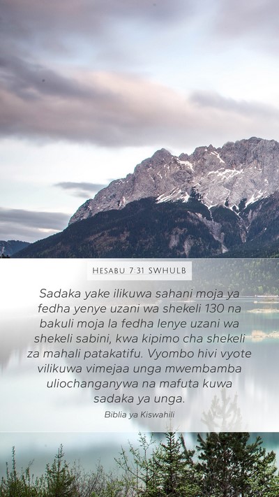 Hesabu 7:31 SWHULB Mobile Phone Wallpaper - Sadaka yake ilikuwa sahani moja ya fedha yenye - Mobile Bible Verse Wallpaper