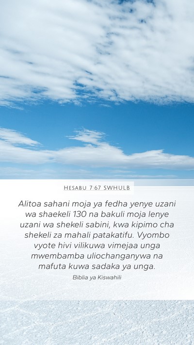 Hesabu 7:67 SWHULB Mobile Phone Wallpaper - Alitoa sahani moja ya fedha yenye uzani wa - Mobile Bible Verse Wallpaper