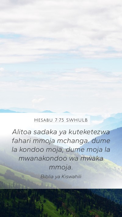Hesabu 7:75 SWHULB Mobile Phone Wallpaper - Alitoa sadaka ya kuteketezwa fahari mmoja - Mobile Bible Verse Wallpaper