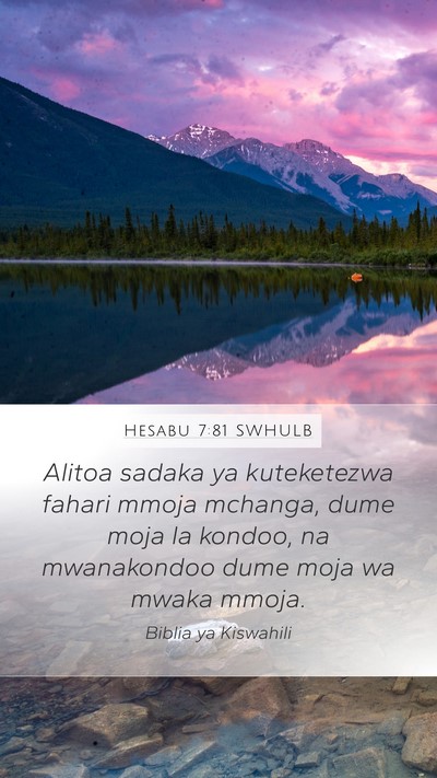 Hesabu 7:81 SWHULB Mobile Phone Wallpaper - Alitoa sadaka ya kuteketezwa fahari mmoja - Mobile Bible Verse Wallpaper