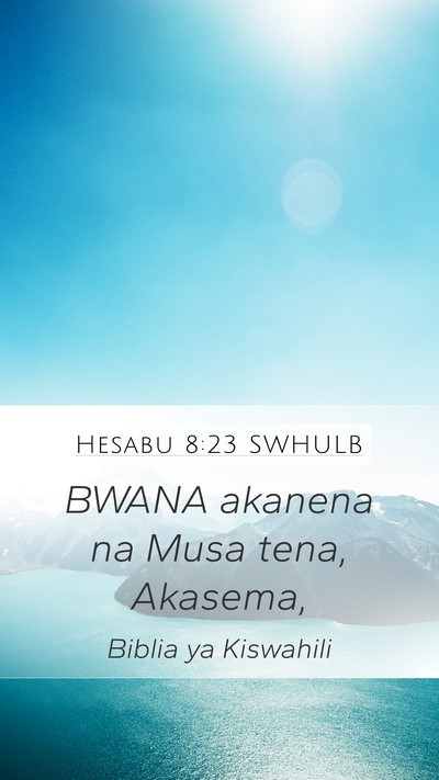 Hesabu 8:23 SWHULB Mobile Phone Wallpaper - BWANA akanena na Musa tena, - Mobile Bible Verse Wallpaper