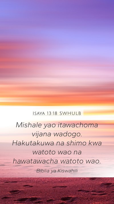 Isaya 13:18 SWHULB Bible Verse Image