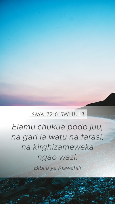 Isaya 22:6 SWHULB Bible Verse Image