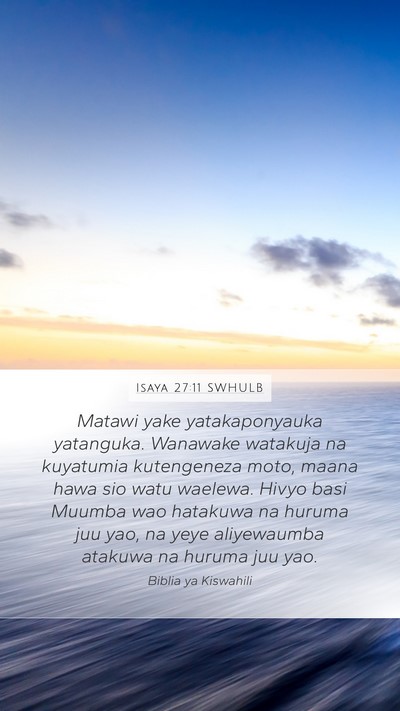 Isaya 27:11 SWHULB Bible Verse Image