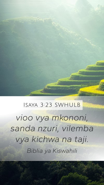 Isaya 3:23 SWHULB Mobile Phone Wallpaper - vioo vya mkononi, sanda nzuri, vilemba vya kichwa - Mobile Bible Verse Wallpaper