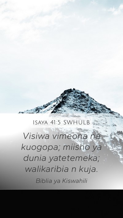 Isaya 41:5 SWHULB Bible Verse Image
