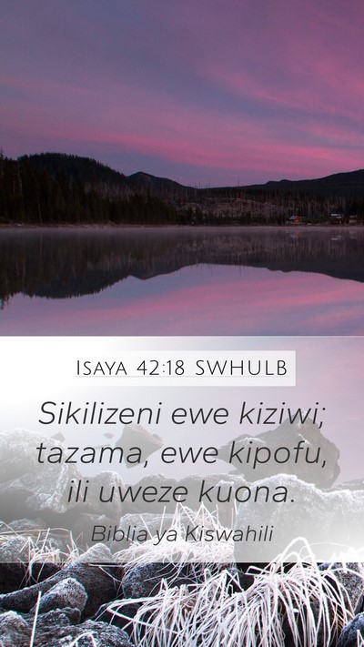 Isaya 42:18 SWHULB Bible Verse Image
