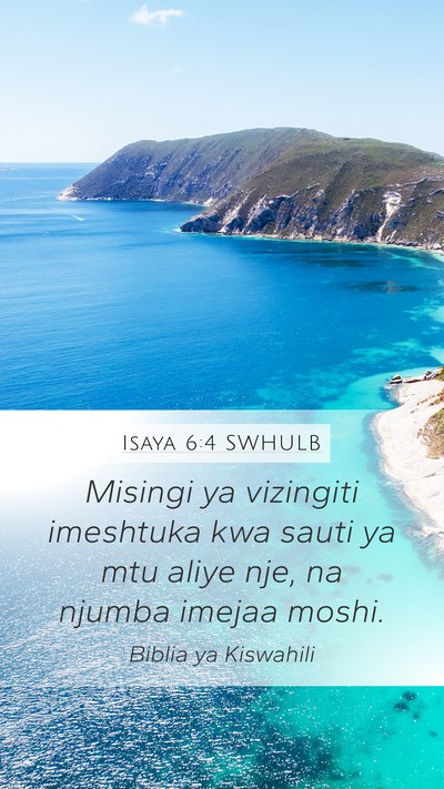 Isaya 6:4 SWHULB Mobile Phone Wallpaper - Misingi ya vizingiti imeshtuka kwa sauti ya mtu - Mobile Bible Verse Wallpaper