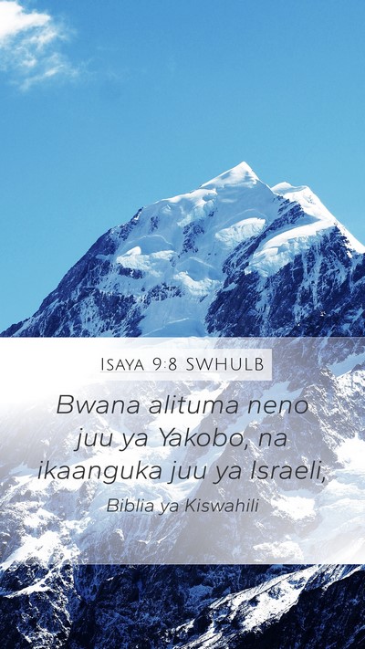 Isaya 9:8 SWHULB Mobile Phone Wallpaper - Bwana alituma neno juu ya Yakobo, na ikaanguka - Mobile Bible Verse Wallpaper