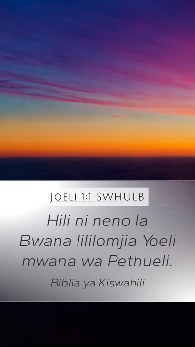 Joeli 1:1 SWHULB Mobile Phone Wallpaper - Hili ni neno la Bwana lililomjia Yoeli mwana wa - Mobile Bible Verse Wallpaper