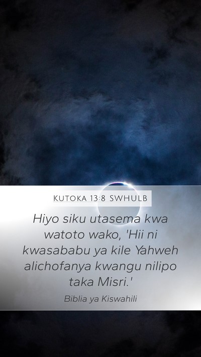 Kutoka 13:8 SWHULB Bible Verse Image