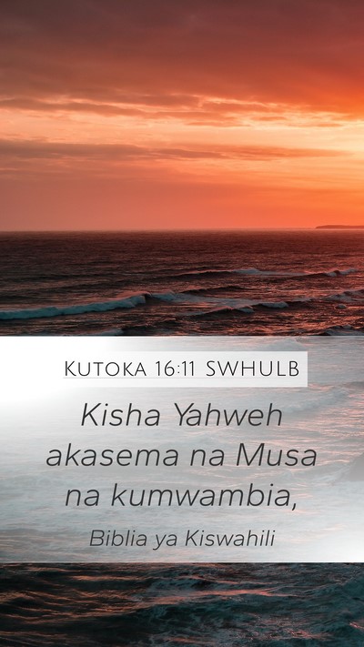 Kutoka 16:11 SWHULB Mobile Phone Wallpaper - Kisha Yahweh akasema na Musa na - Mobile Bible Verse Wallpaper