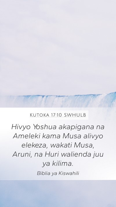 Kutoka 17:10 SWHULB Bible Verse Image