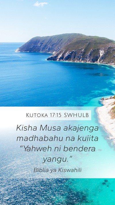 Kutoka 17:15 SWHULB Bible Verse Image