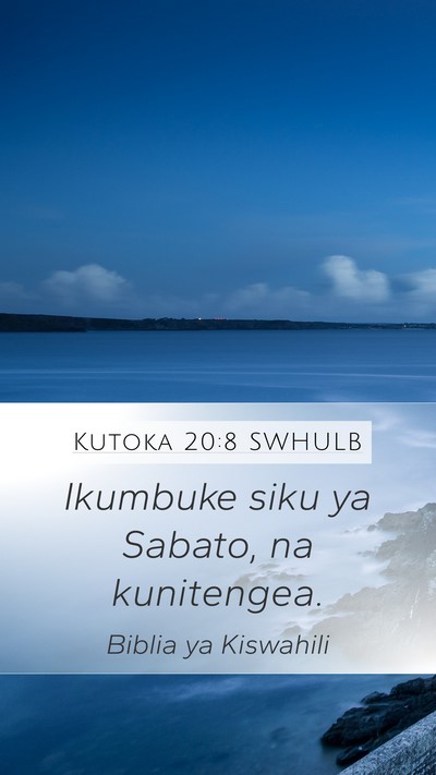 Kutoka 20:8 SWHULB Bible Verse Image