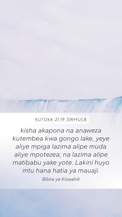 Kutoka 21:19 SWHULB Mobile Phone Wallpaper - kisha akapona na anaweza kutembea kwa gongo lake, - Mobile Bible Verse Wallpaper