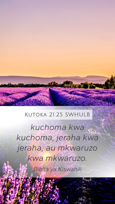 Kutoka 21:25 SWHULB Mobile Phone Wallpaper - kuchoma kwa kuchoma, jeraha kwa jeraha, au - Mobile Bible Verse Wallpaper