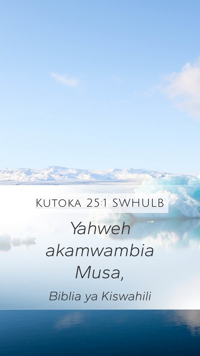 Kutoka 25:1 SWHULB Bible Verse Image