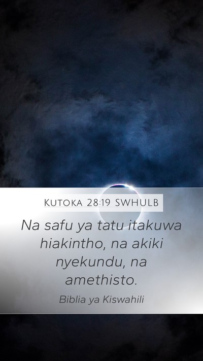 Kutoka 28:19 SWHULB Mobile Phone Wallpaper - Na safu ya tatu itakuwa hiakintho, na akiki - Mobile Bible Verse Wallpaper