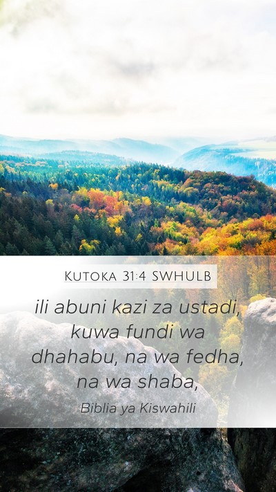 Kutoka 31:4 SWHULB Bible Verse Image