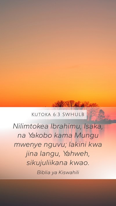 Kutoka 6:3 SWHULB Bible Verse Image