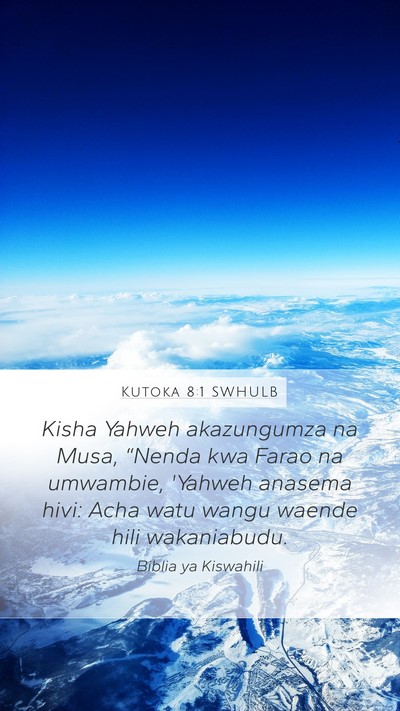 Kutoka 8:1 SWHULB Bible Verse Image