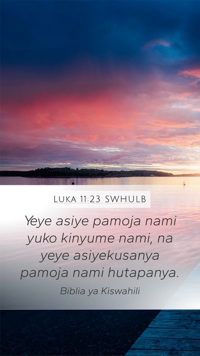 Luka 11:23 SWHULB Bible Verse Image