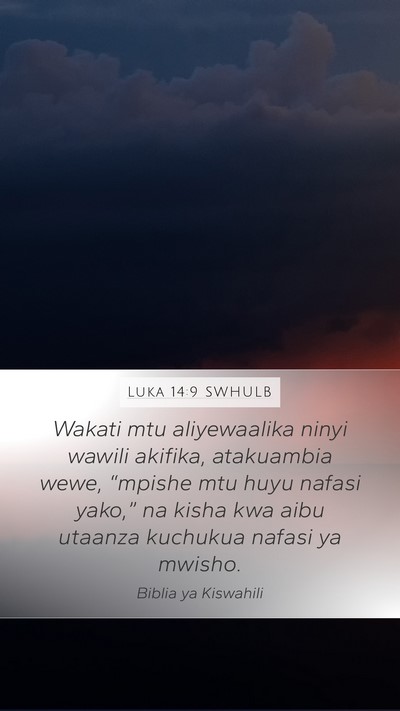 Luka 14:9 SWHULB Mobile Phone Wallpaper - Wakati mtu aliyewaalika ninyi wawili akifika, - Mobile Bible Verse Wallpaper