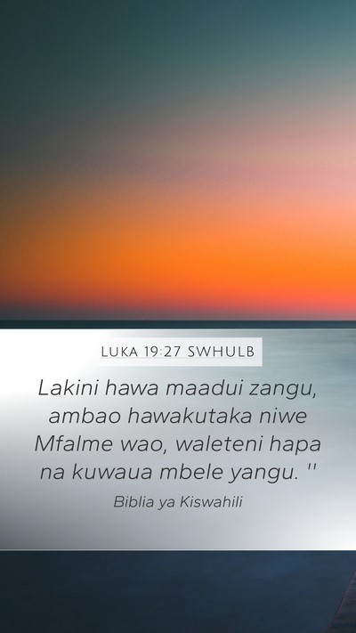 Luka 19:27 SWHULB Bible Verse Image