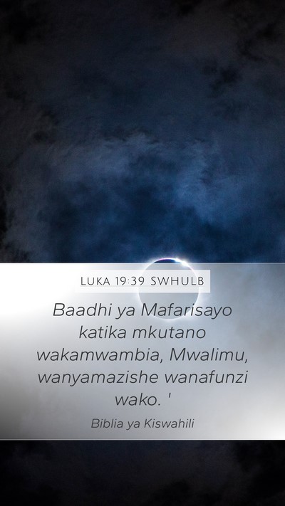 Luka 19:39 SWHULB Bible Verse Image