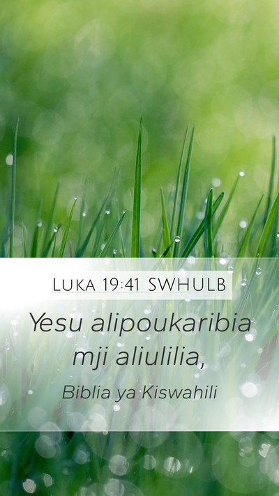 Luka 19:41 SWHULB Bible Verse Image