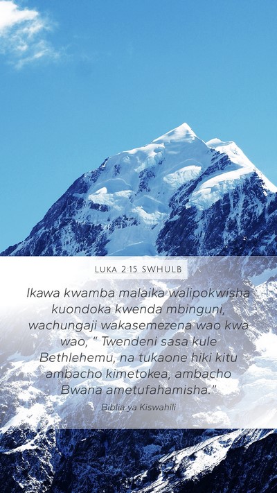 Luka 2:15 SWHULB Mobile Phone Wallpaper - Ikawa kwamba malaika walipokwisha kuondoka kwenda - Mobile Bible Verse Wallpaper