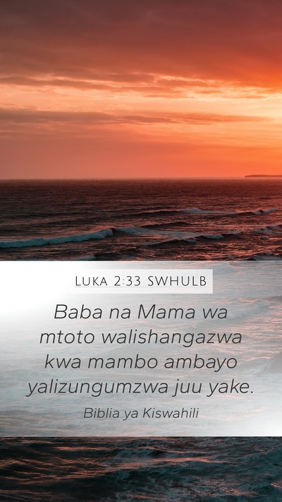 Luka 2:33 SWHULB Bible Verse Image