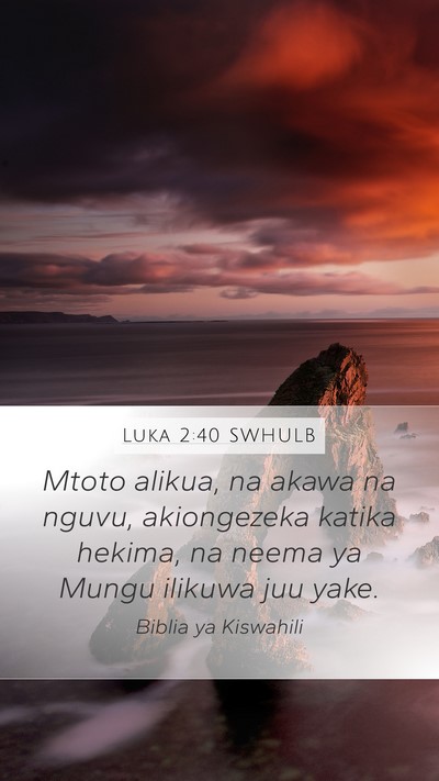 Luka 2:40 SWHULB Bible Verse Image