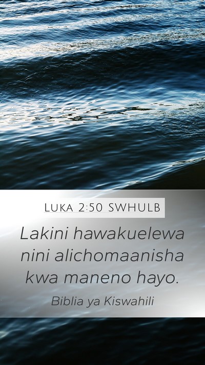 Luka 2:50 SWHULB Bible Verse Image