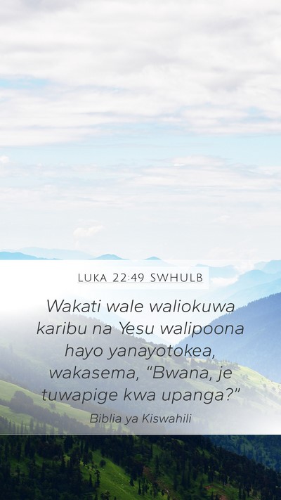 Luka 22:49 SWHULB Bible Verse Image