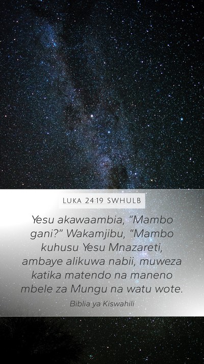 Luka 24:19 SWHULB Bible Verse Image