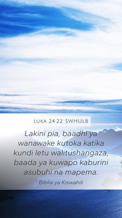 Luka 24:22 SWHULB Bible Verse Image