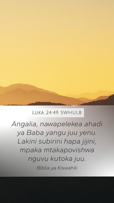 Luka 24:49 SWHULB Bible Verse Image
