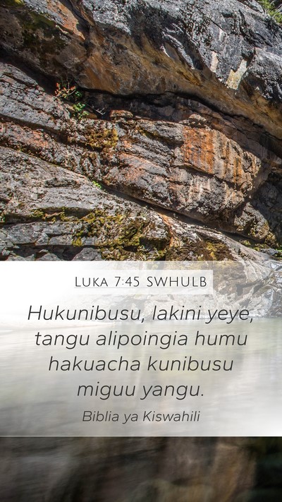 Luka 7:45 SWHULB Bible Verse Image
